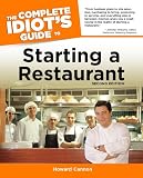 The Complete Idiot s Guide to Starting a Restaurant, 2nd Edition