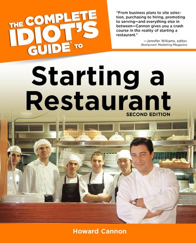 The Complete Idiots Guide to Starting a Restaurant, 2nd Edition