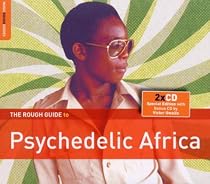 The Rough Guide To Psychedelic Africas
