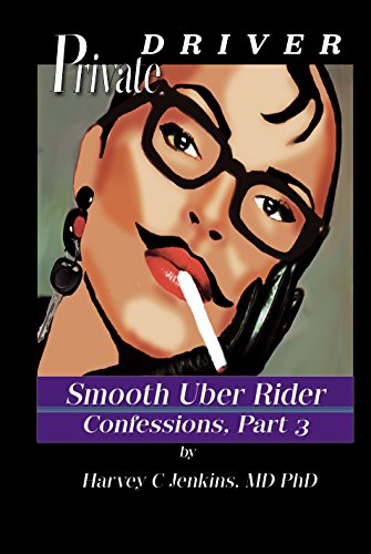 Private Driver: Smooth Uber Rider, Confessions, Part 3