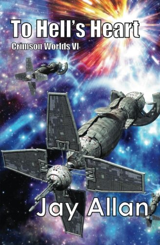 To Hell's Heart: Crimson Worlds VI (Volume 6)