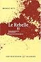 Le Rebelle : Tome 3
