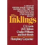 The Inklings: C.S. Lewis, J.R.R. Tolkien, Charles Williams and Their Friends book cover