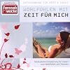Wohlf�hlen mit Zeit f�r Mich