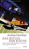 Produkt-Bild: Das Ritual der Rache: Commissario Montalbano vermisst einen guten Freund. Roman