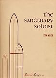 The Sanctuary Soloist: Volume 1, ~ Low Voice ~ A Collection of 14 Vocal Solos By Leading Composers for Use in Worship Service or Concert.