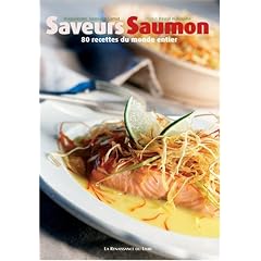 Saveurs saumon : 80 Recettes du monde entier