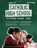 Master the Catholic High School Entrance Exams 2013