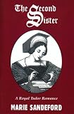 Second Sister: A Royal Tudor Romance
