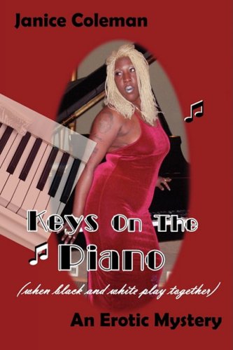 Keys On The Piano (when black and white play together): An Erotic Mystery