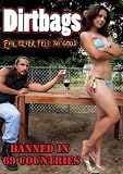 Dirtbags - Evil Never Felt So Good