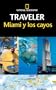 National Geographic Traveler Miami y los cayos (Spanish Edition)