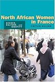 Review Stanford University Press  / North African Women in France: Gender, Culture, and Identity