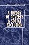 A Theory of Poverty and Social Exclusion