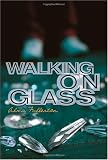 Walking on Glass