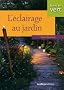 L'�clairage au jardin