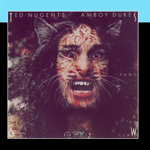 Ted Nugent & The Amboy Dukes - Tooth, Fang & Claw - Zortam Music
