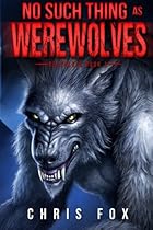 No Such Thing As Werewolves No Such Thing As Werewolves