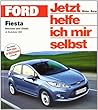 Ford Fiesta Benziner und Diesel. Jetzt helfe ich mir selbst