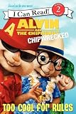 Alvin and the Chipmunks: Chipwrecked: Too Cool for Rules (I Can Read Book 2) (I Can Read Media Tie-Ins - Level 1-2)