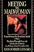 Meeting the Madwoman: Empowering the Feminine Spirit