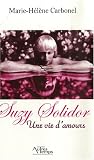Revue Editions Autres Temps  / Suzy Solidor : Une vie d'amours