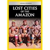Lost Cities of the Amazon