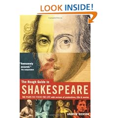 The Rough Guide to Shakespeare: the plays, the poems, the life, with reviews of productions, CDs and movies
