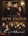 Bella und Edward: Die Twilight Saga: New Moon - Bis(s) zur Mittagsstunde: Das offizielle Buch zum Film