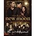 Bella und Edward: Die Twilight Saga: New Moon - Bis(s) zur Mittagsstunde: Das offizielle Buch zum Film