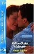 Million-Dollar Makeover: Montana Mavericks, Gold Rush Grooms (Silhouette Special Edition No. 1688) (Silhouette Special Edition)
