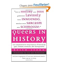 Queers in History: The Comprehensive Encyclopedia of Historical Gays, Lesbians,Bisexuals, and Transgenders