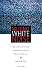 Muting White Noise: Native American And European American Novel Traditions (American Indian Literature and Critical Studies Series)