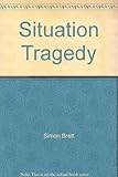 Situation tragedy : a crime novel