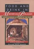 Food and Drink in Medieval Poland: Rediscovering a Cuisine of the Past