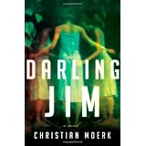 Darling Jim: A Novelby Christian Moerk