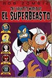 Rob Zombie Presents The Haunted World of El Superbeasto