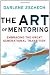 Art of Mentoring, The: Embracing the Great Generational Transition by Darlene Zschech