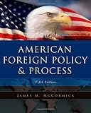 American Foreign Policy and Process