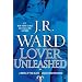 Lover Unleashed: A Novel of the Black Dagger Brotherhood