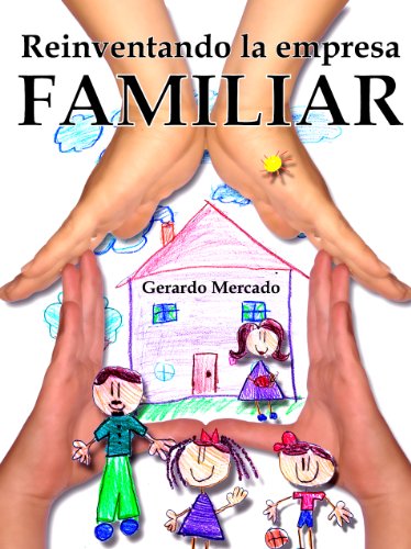 REINVENTANDO LA EMPRESA FAMILIAR (Spanish Edition)