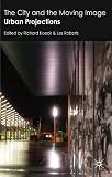 The city and the moving image : urban projections