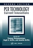 PCR Technology: Current Innovations, Second Edition (Weissensteiner, PCR Technology)