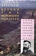 Beyond the Hundredth Meridian: John Wesley Powell and the Second Opening of the West