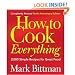 How to Cook Everything (Completely Revised 10th Anniversary Edition), Completely Revised 10th Anniversary Edition: 2,000 Simple Recipes for Great Food