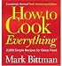 How to Cook Everything (Completely Revised 10th Anniversary Edition), Completely Revised 10th Anniversary Edition: 2,000 Simple Recipes for Great Food
