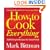 How to Cook Everything (Completely Revised 10th Anniversary Edition), Completely Revised 10th Anniversary Edition: 2,000 Simple Recipes for Great Food