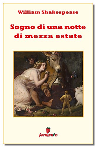 Sogno di una notte di mezza estate (Emozioni senza tempo) (Italian Edition)