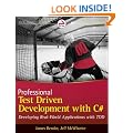 Professional Test Driven Development with C#: Developing Real World Applications with TDD (Wrox Professional Guides)
