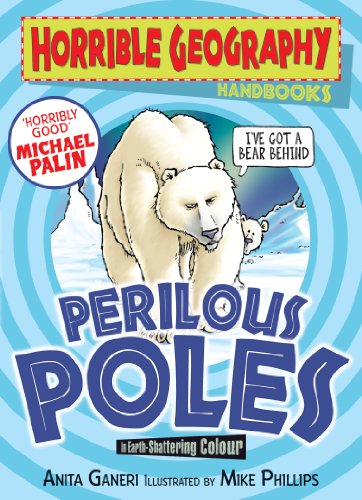 Perilous Poles (Horrible Geography Handbook)